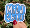 Mild Child Sticker | Wild Child Sticker | Introvert Sticker | Cute Sticker | Homebody Sticker | Funny Blue Quote Sticker | Shop Frankie Sue