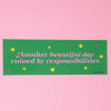 Bumper sticker - Another beautiful day