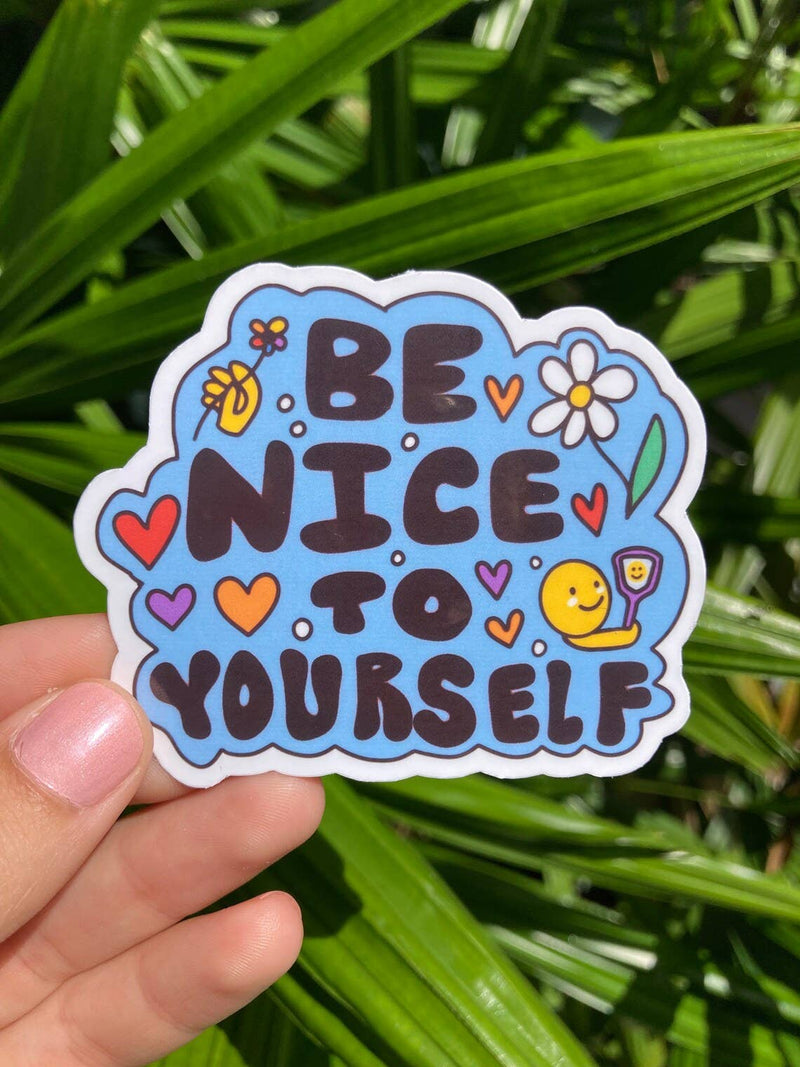Be Nice To Yourself Water Proof Sticker